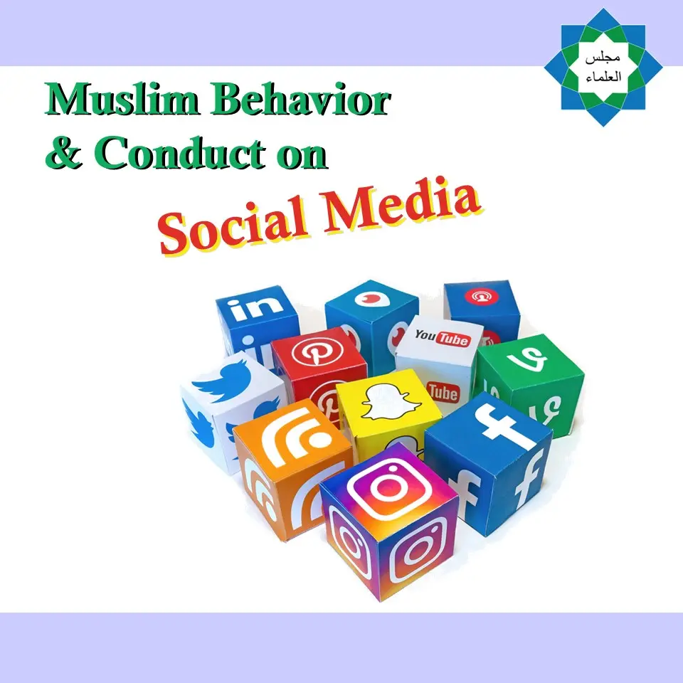 Social Media & Muslim Behavior & Conduct