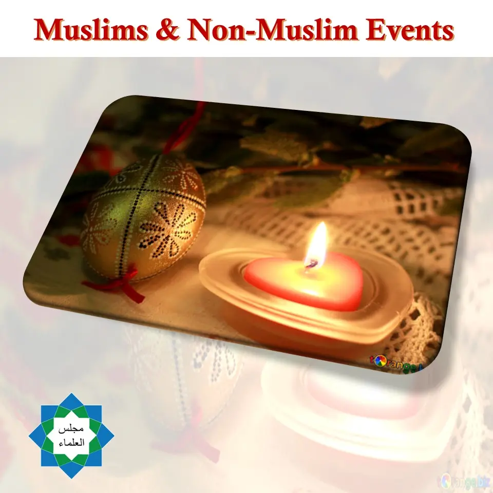 [MajlisTT Non-Muslim Events] Muslim Involvement in Non-Muslim Events