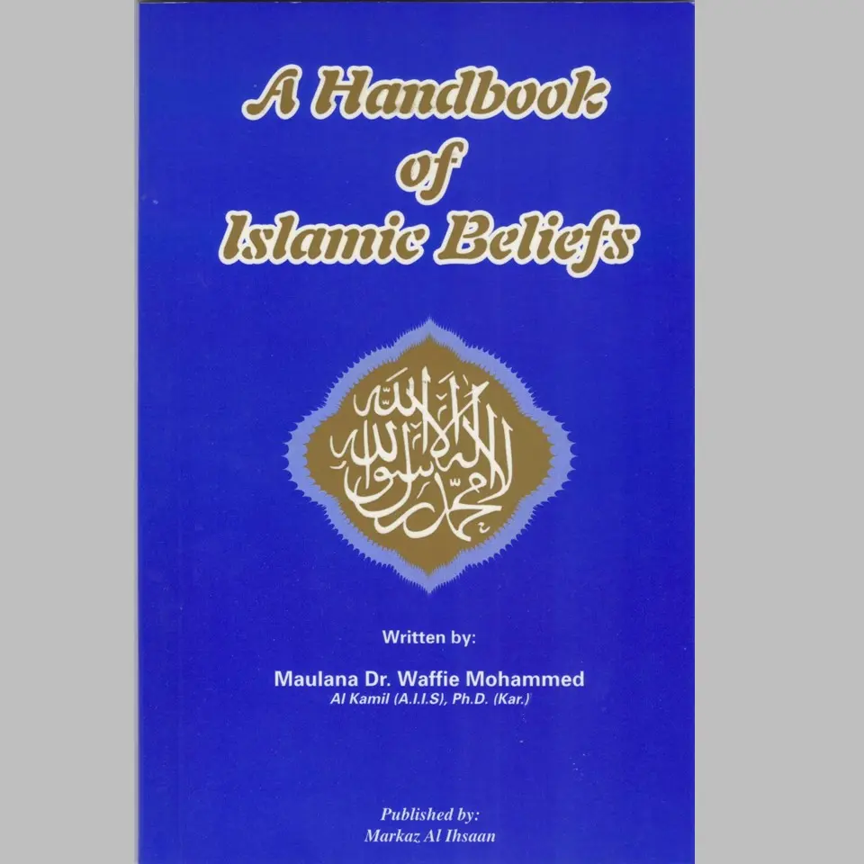 [MAI Islamic Beliefs] A Handbook of Islamic Beliefs