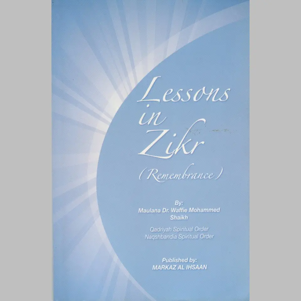 [MAI Zikr Lessons] Lessons in Zikr (Remembrance)