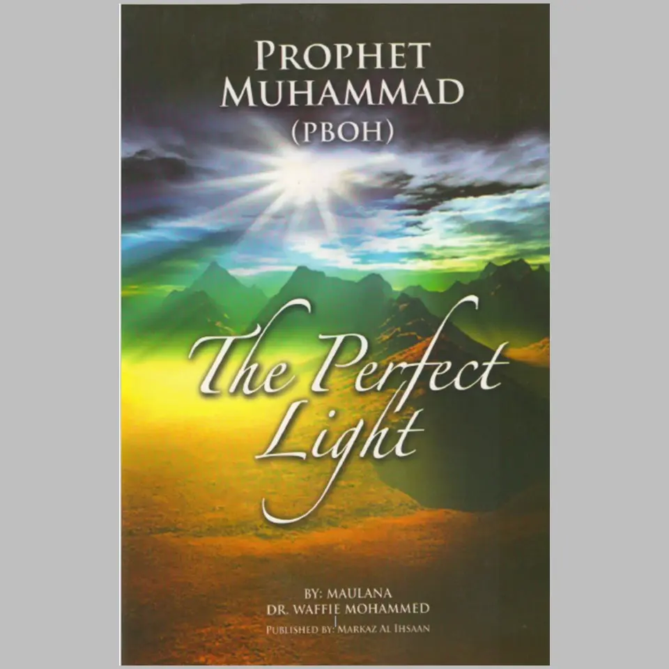 Prophet Muhammad (pboh) The Perfect Light