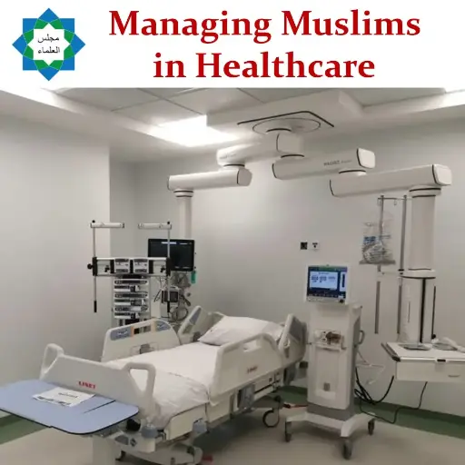 [MajlisTT Muslim Healthcare] Caring for Muslim Patients