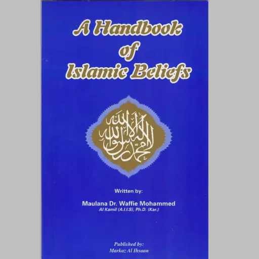 [MAI Islamic Beliefs] A Handbook of Islamic Beliefs