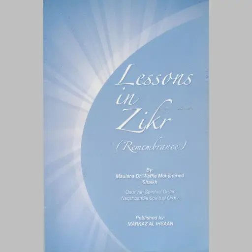 [MAI Zikr Lessons] Lessons in Zikr (Remembrance)